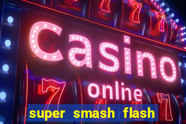 super smash flash 2 v0 8